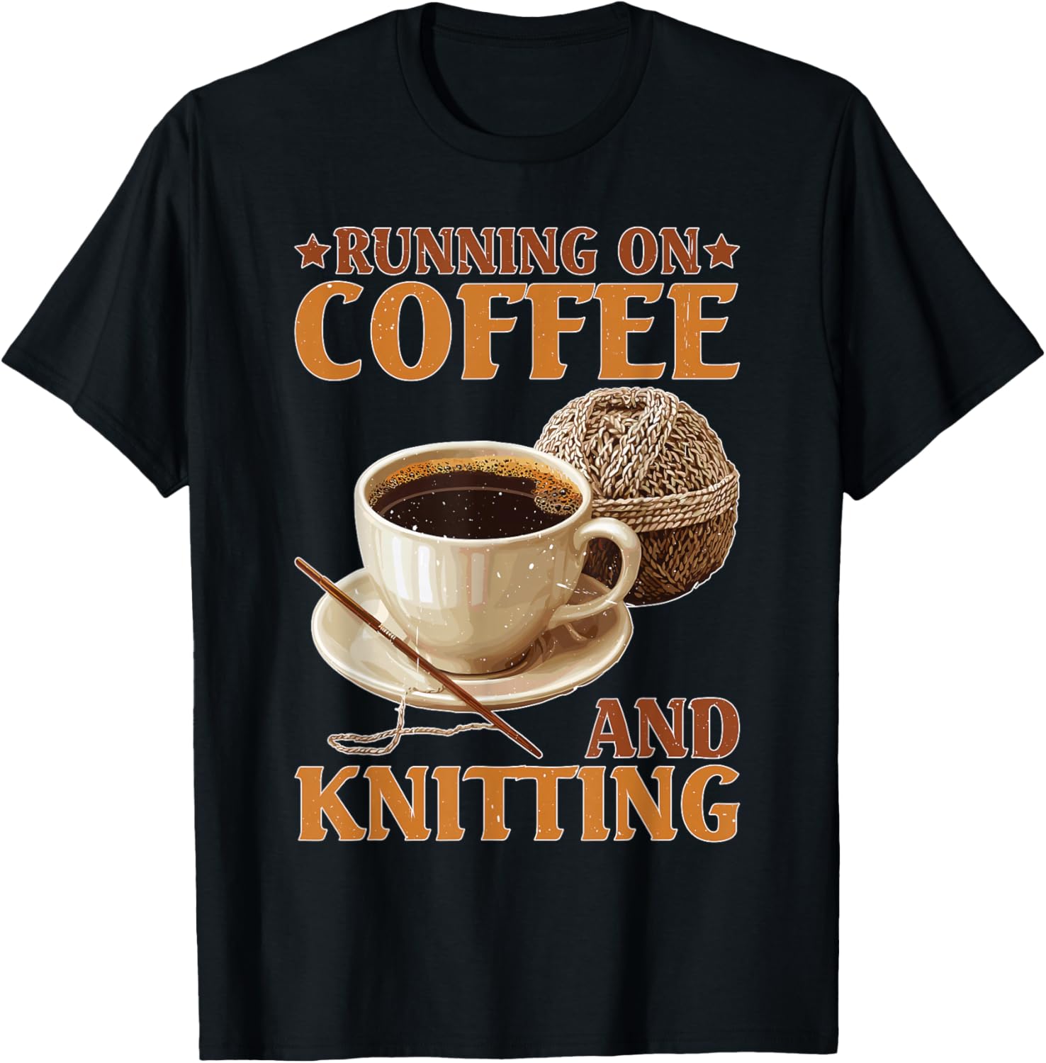 Running On Coffee and Knitting Yarn Crocheting Hobby