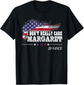 I Dont Really Care Margaret American Flag Jd Vance Funny