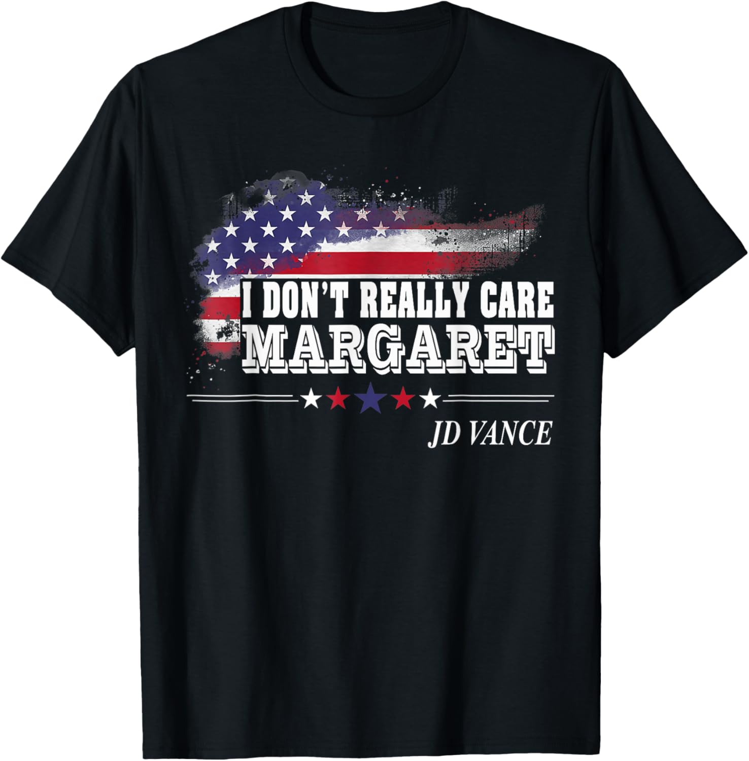 I Dont Really Care Margaret American Flag Jd Vance Funny