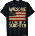 Awesome Like My Daughter American Flag Funny Fathers Day Dad