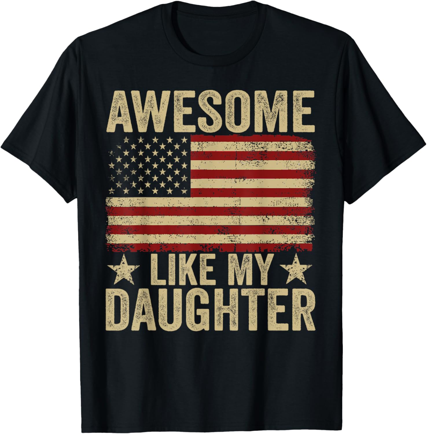 Awesome Like My Daughter American Flag Funny Fathers Day Dad