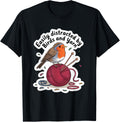 Funny Knitting Easily Distracted by Birds and Yarn Lover