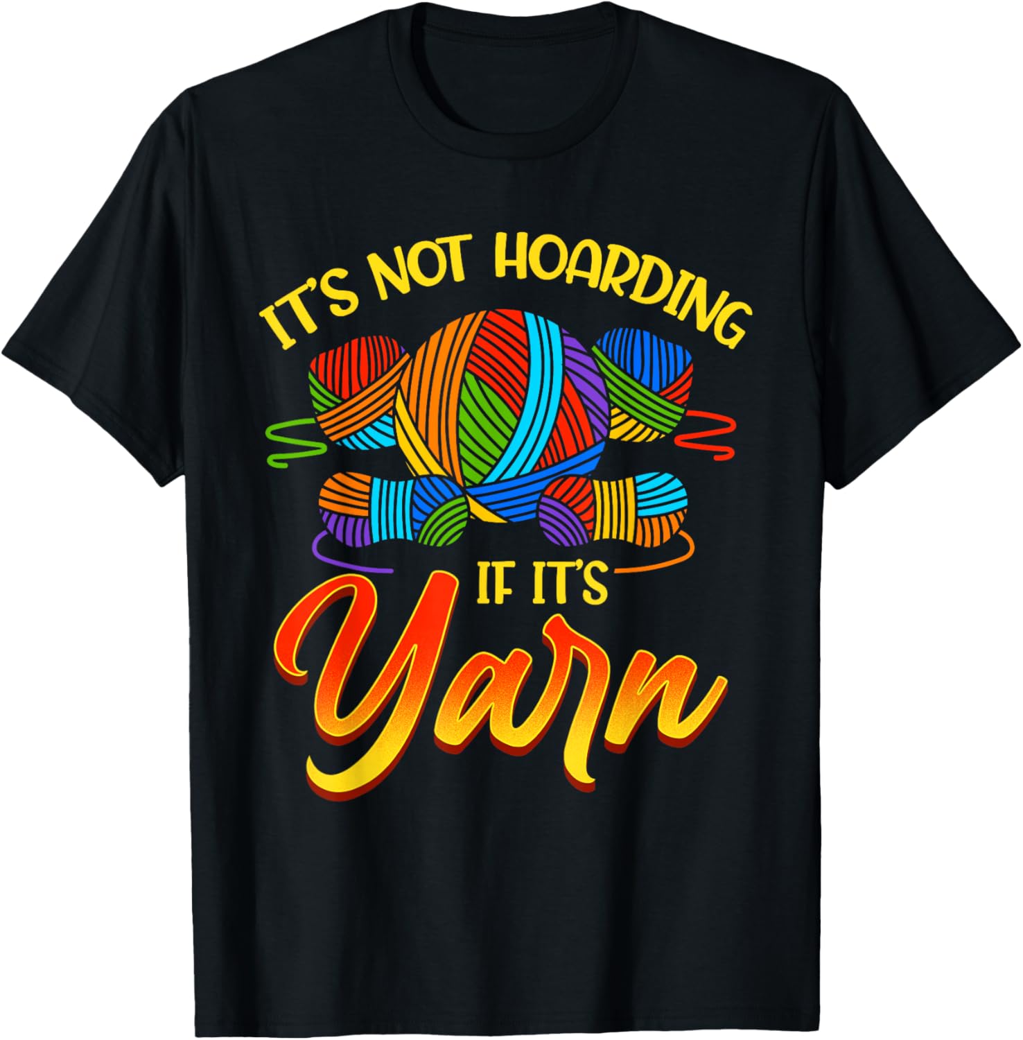 It's Not Hoarding If It's Yarn Crochet Sayings Knitters