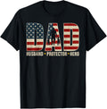 Husband Daddy Protector Hero Fathers Day American Flag Mens