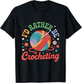 I'd Rather Be Crocheting Yarn