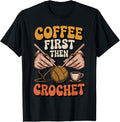 Coffee First Then Crochet Retro Yarn Art