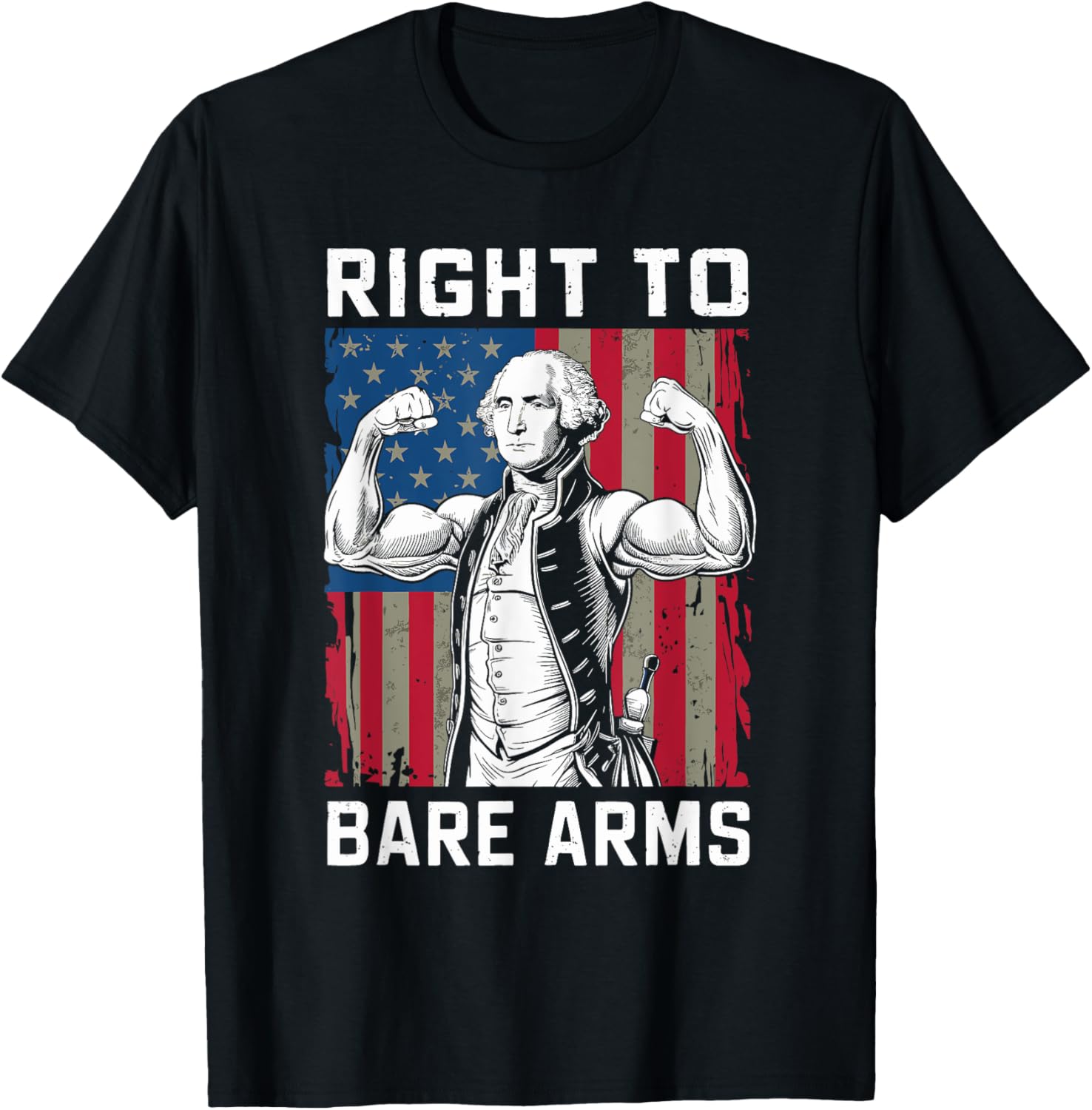 Right To Bare Arms Usa 4Th July Funny George Washington