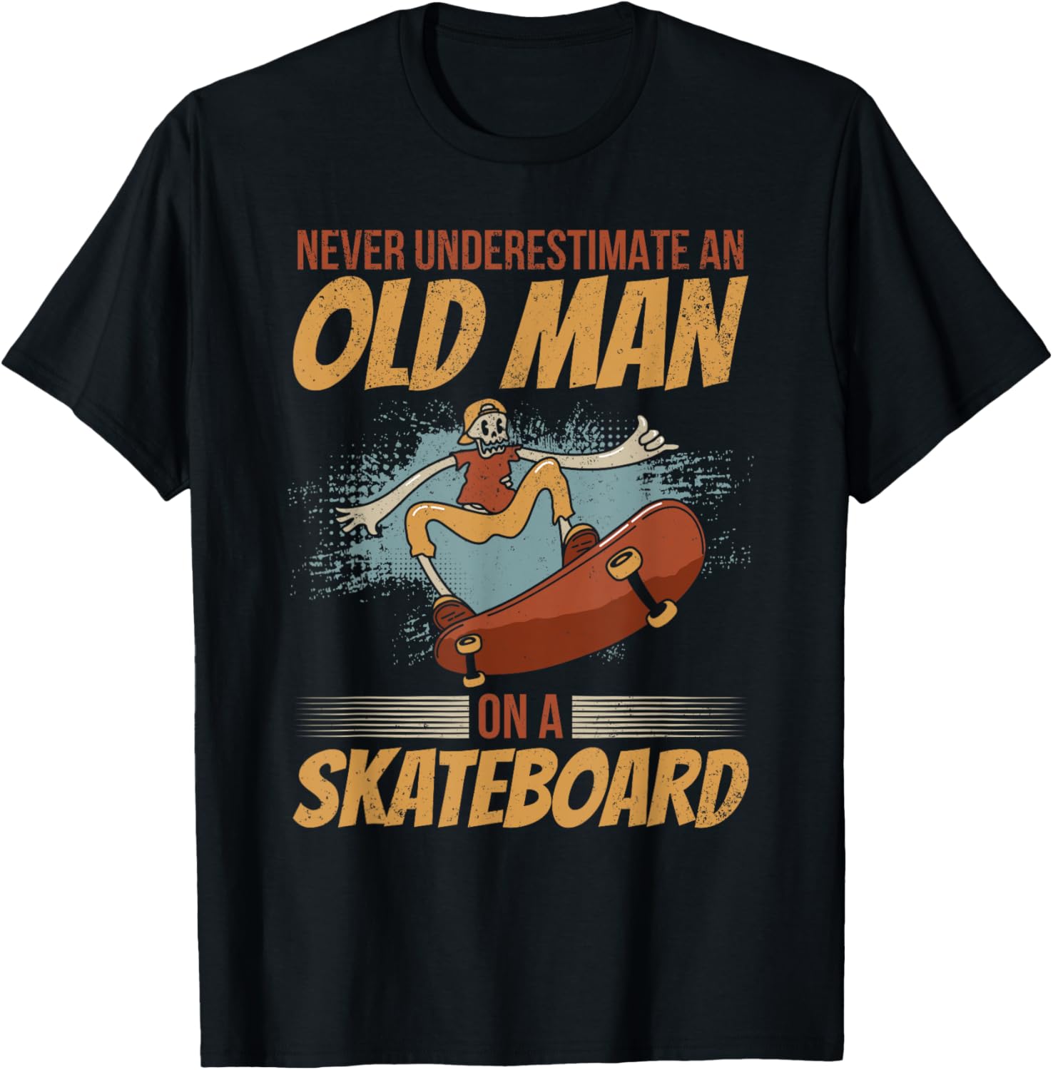 Old Man On A Skateboard Funny Skateboarding Grandpa