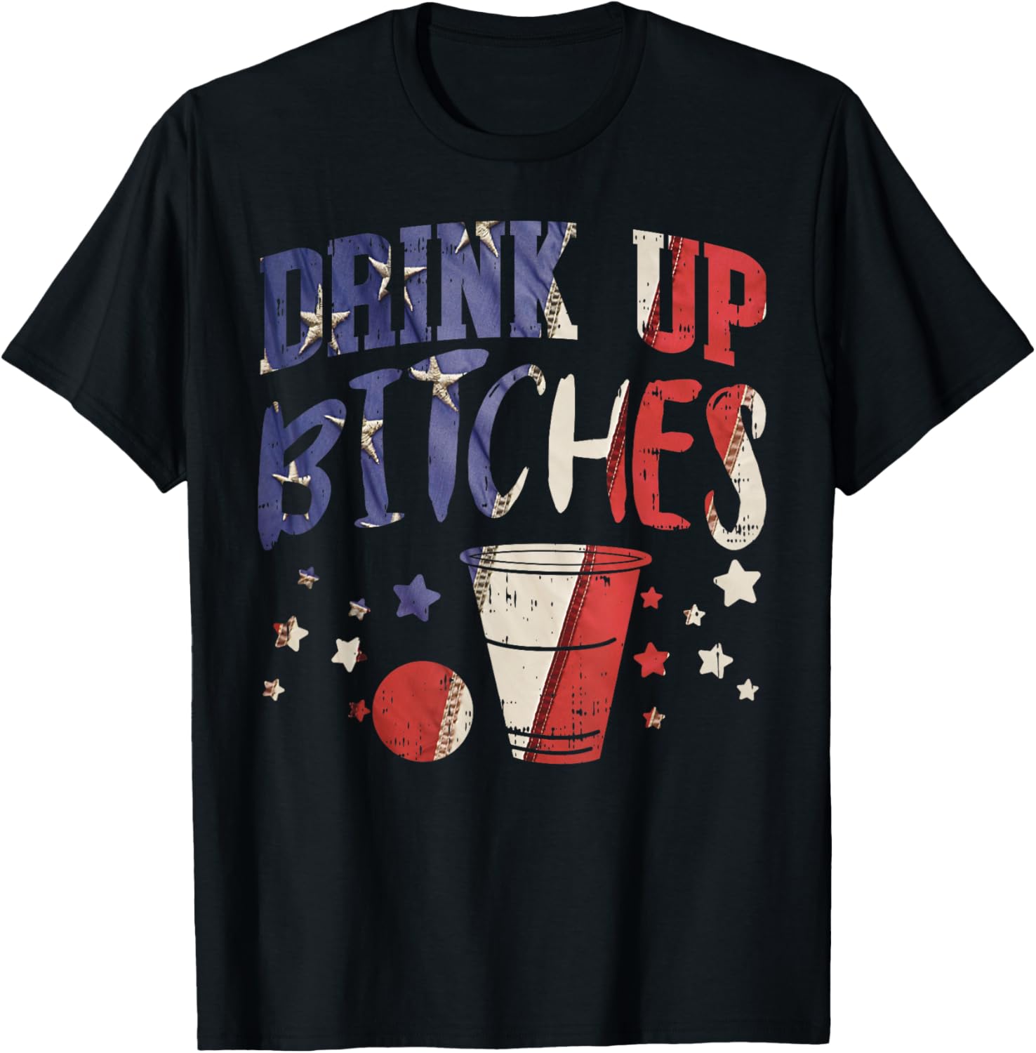 Drink Up Bitches Funny Usa 4Th Of July Party Drinking Team