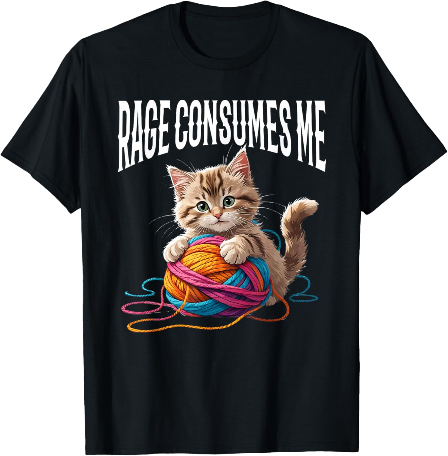 Rage Consumes Me Funny Cute Kitten With Yarn