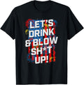 Lets Drink Blow Shit Up 4Th Of July American Flag Fireworks