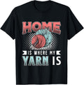 Home Is Where My Yarn Is Knitting Crafting Yarn Crocheting