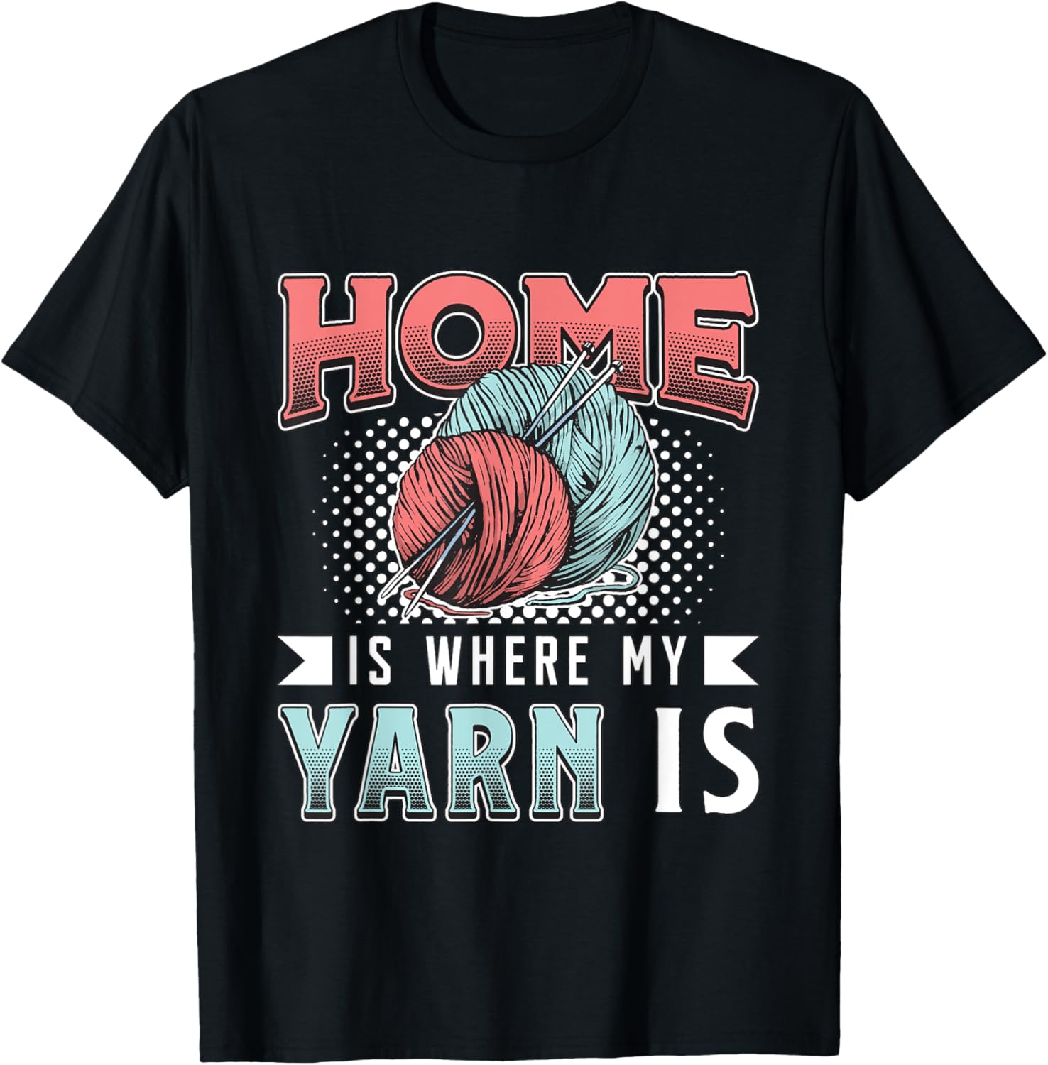 Home Is Where My Yarn Is Knitting Crafting Yarn Crocheting