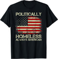 Vintage Old Usa Flag Politically Homeless Always American