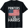 Printers For Harris 2024 Shirts President Election 2024