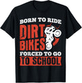 Born To Not Ride Dirt Bikes Forced To Go To School