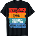 Dad Screen Printer Proud Papa Fun Cute Classic Cool Legend