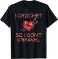 I Crochet So I Don't Unravel Funny Arts And Crafts Yarn