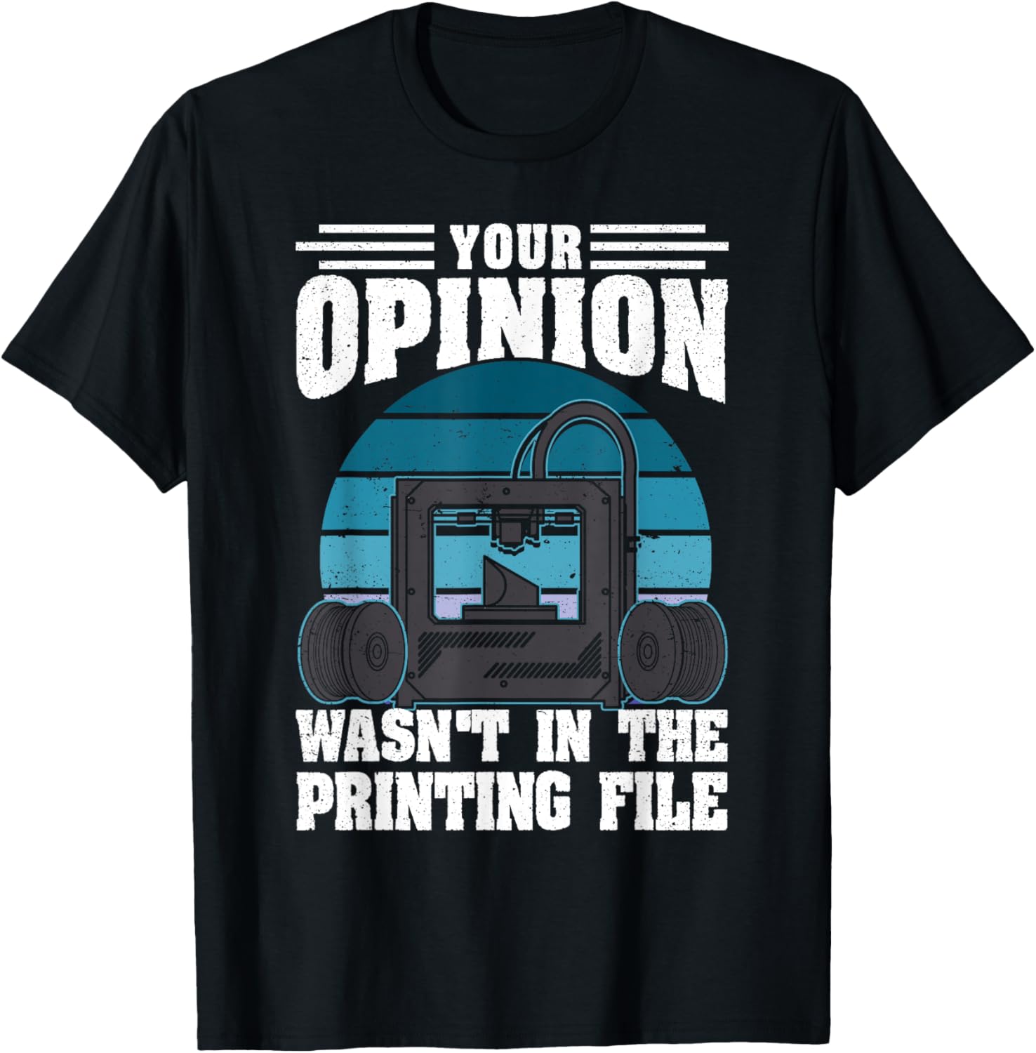 Your Opinion Wasnt In Printing File 3D Printing Geek
