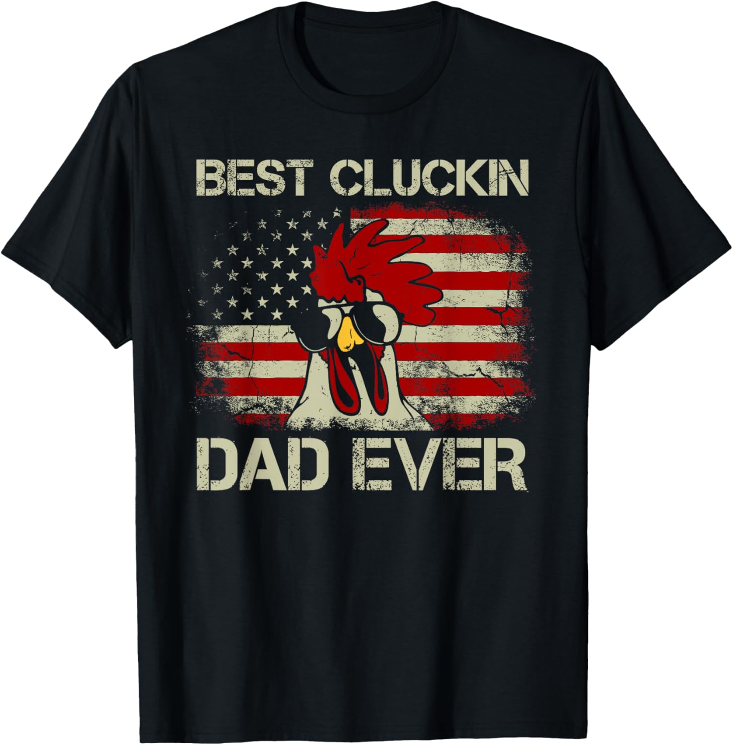 Best Cluckin Dad Ever American Flag Chicken Dad 4Th Of July