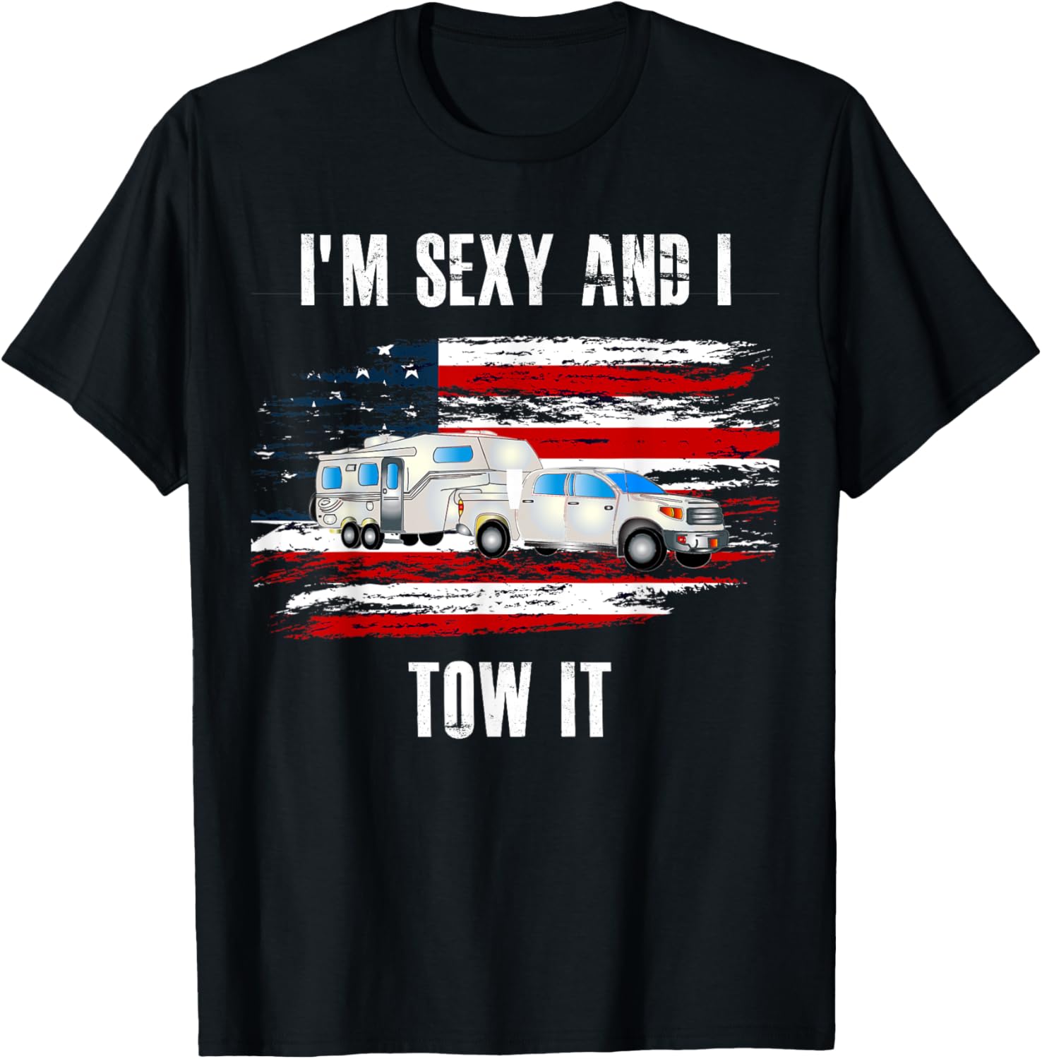 Funny Camping Rv Im Sexy And I Tow It Vintage Usa Flag