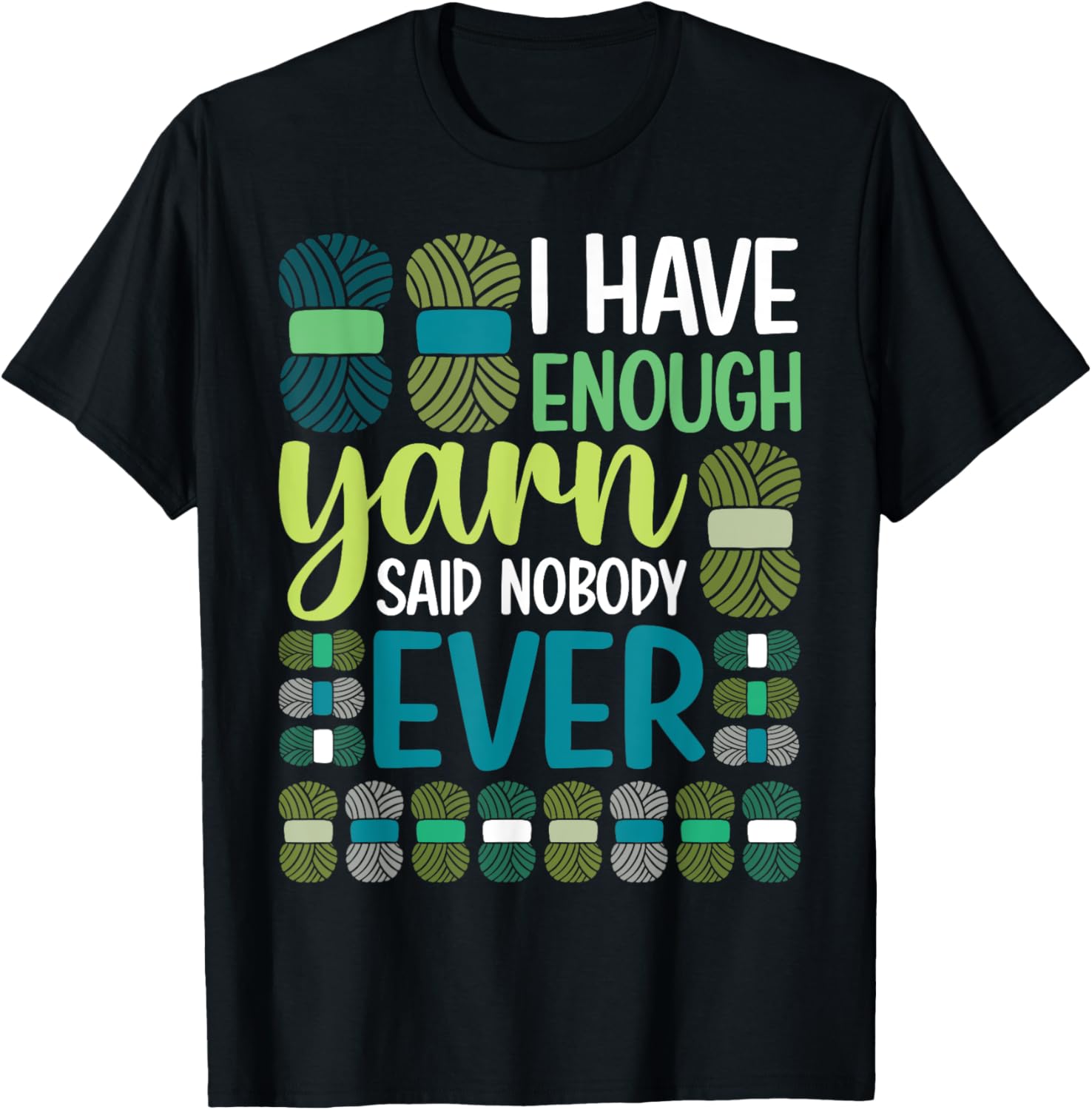 I Have Enough Yarn Said Nobody Ever Crochet Funny Yarn Lover