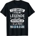 Mens Funny Humor Birthday Legend Printer