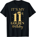 Its My 11Th Golden Birthday 11 Year Old Bday Kids Born 2014