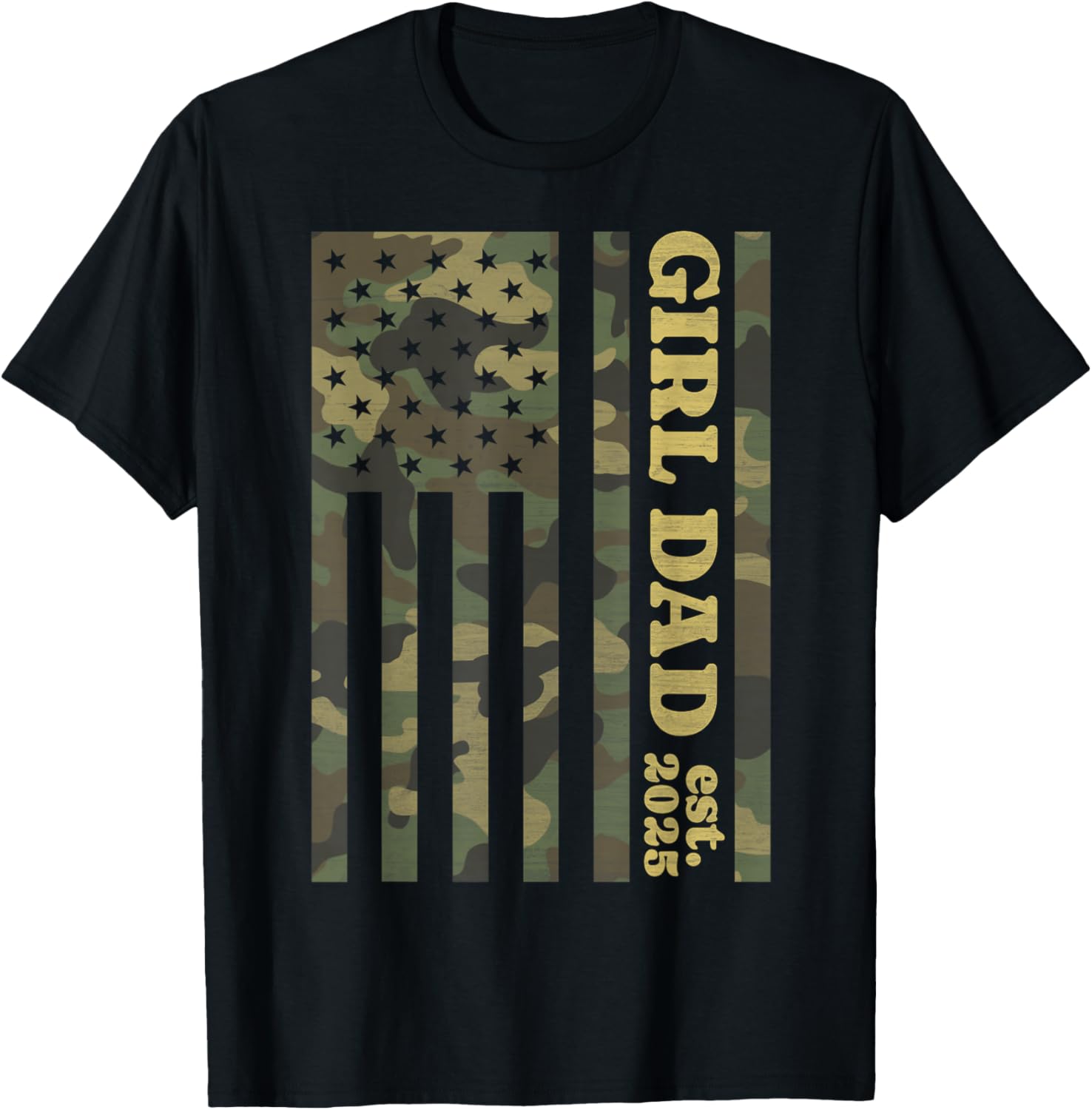 Camo Dad American Flag Camouflage Girl Dad Est 2025 Of Girls