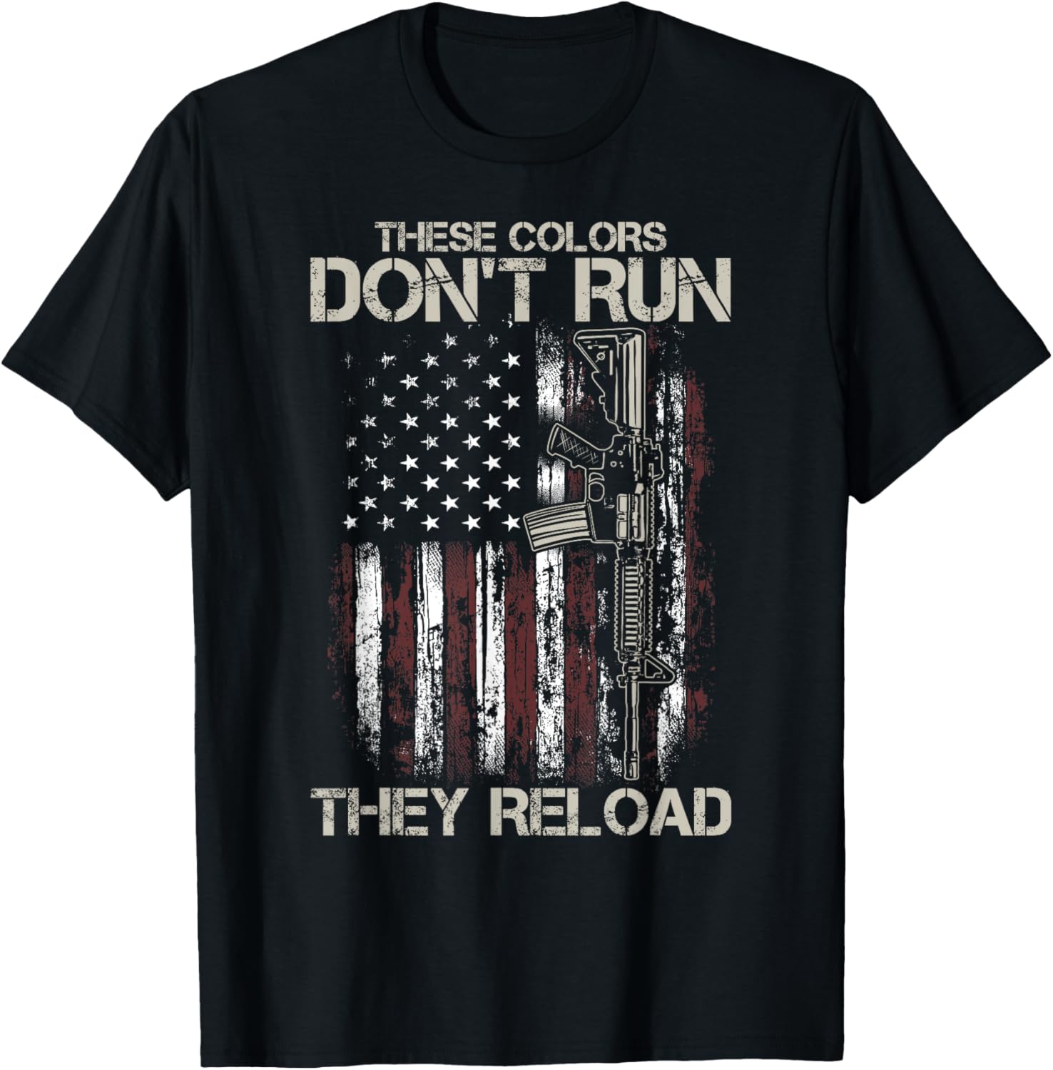 Ar 15 Gun American Flag Colors Dont Run They Reload