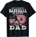 Favorite Baseball Player Calls Me Dad Usa Flag Fathers Day