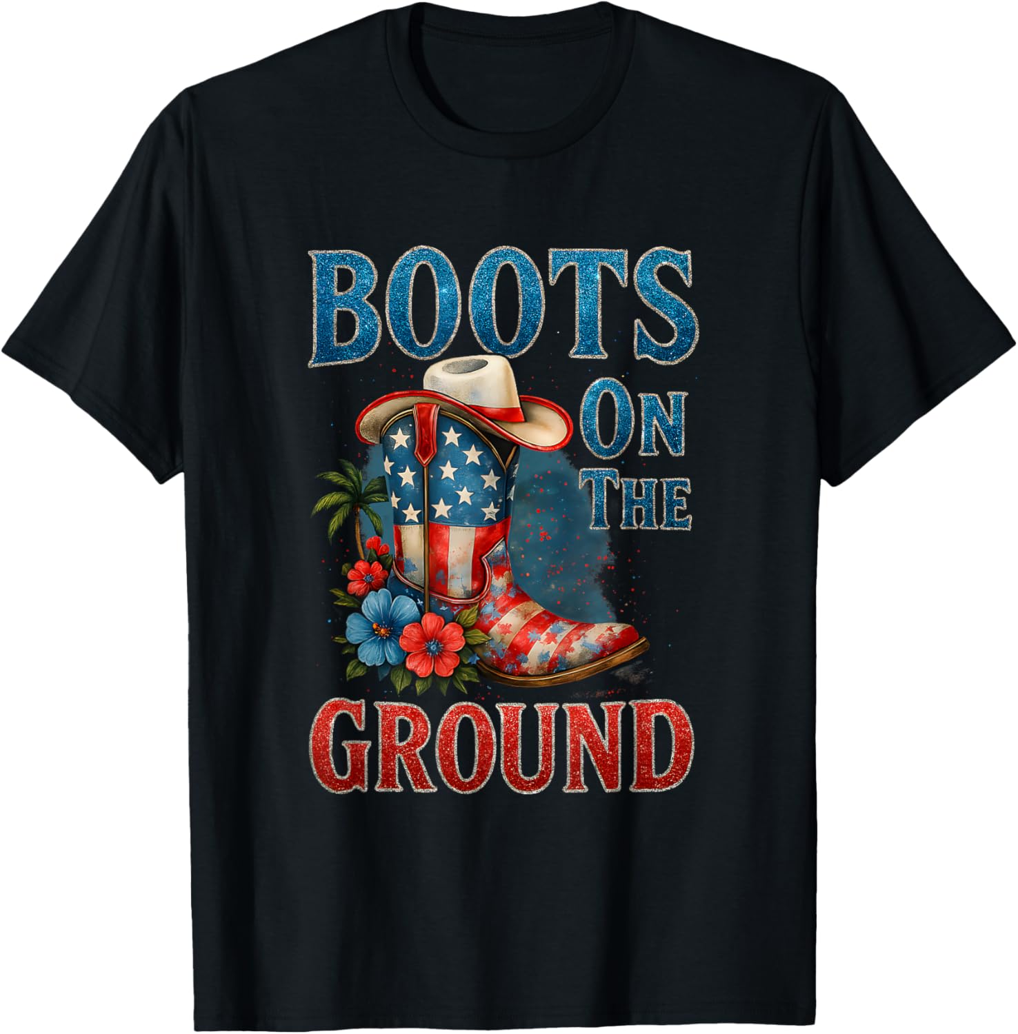 Boots On The Ground Cowgirl 4Th Of July All American Girl