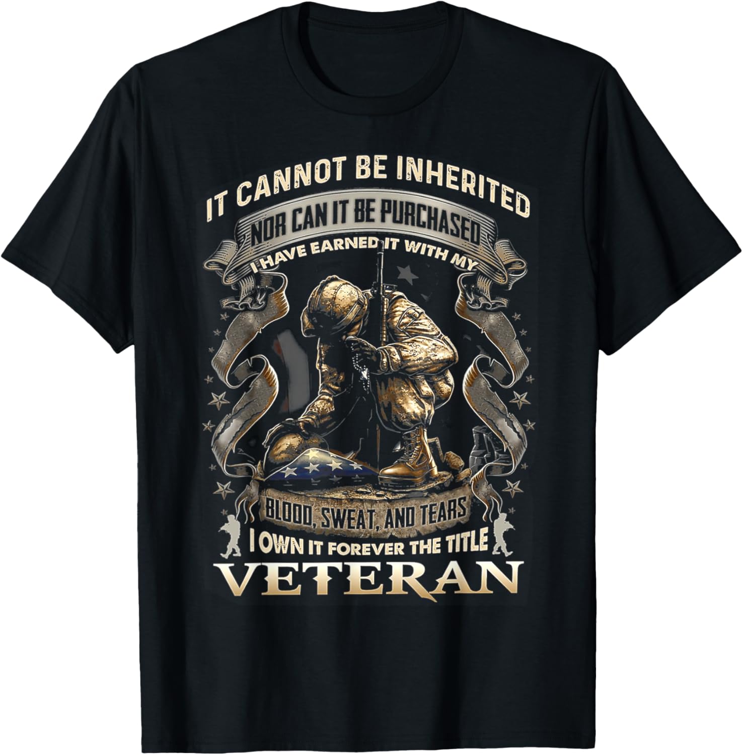 Proud Military Veteran Patriotic American Flag It Cannot Be Inherited Nor Can It Be Purchased Veteran