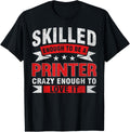 Funny Profession Quote Skilled Printer