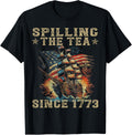 Fun 4Th Of July Spilling The Tea Since 1773 American Flag