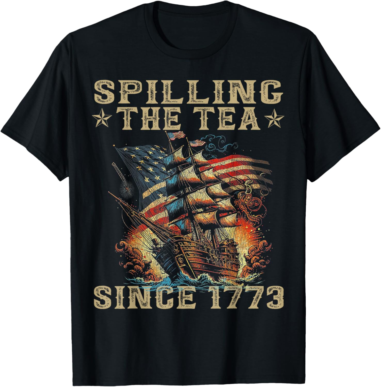 Fun 4Th Of July Spilling The Tea Since 1773 American Flag