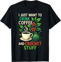 I Just Want to Drink Coffee and Crochet - Crochet Yarn