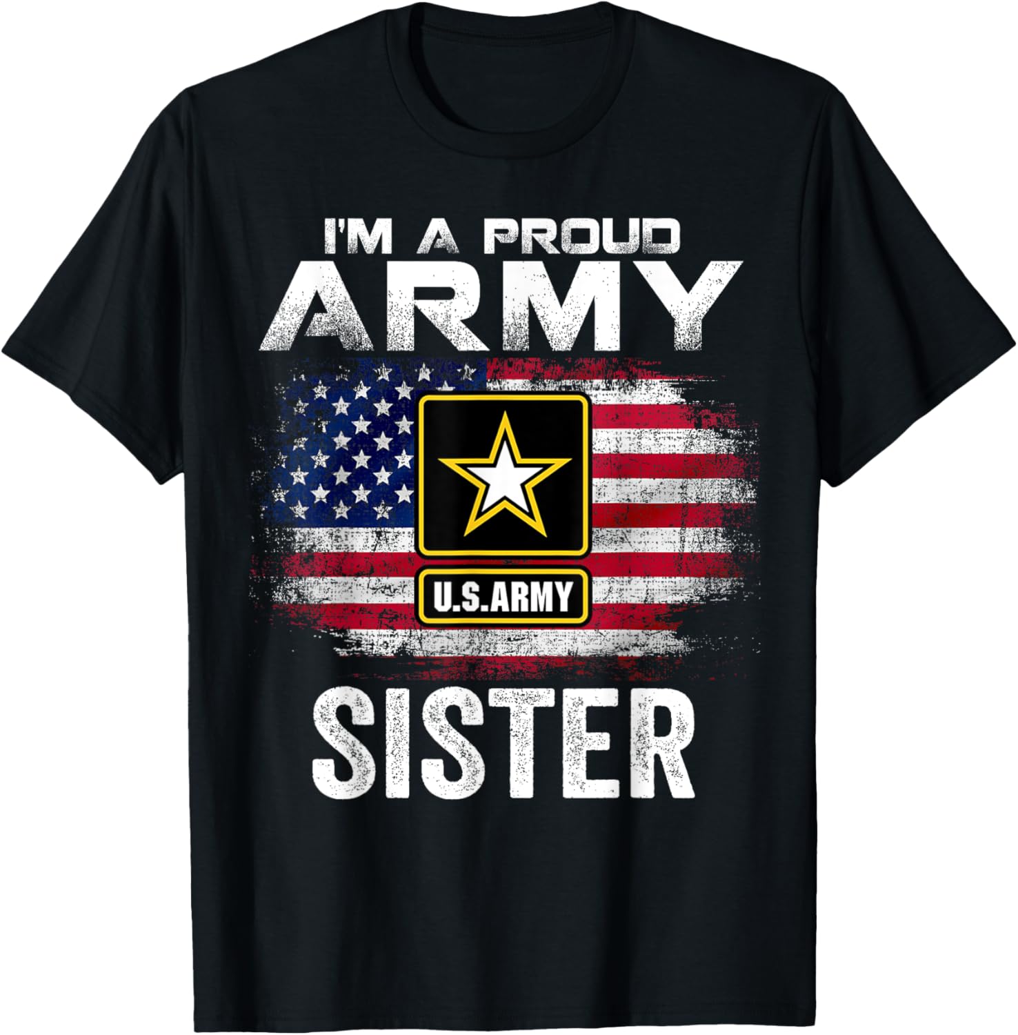 Im A Proud Army Sister With American Flag For Veteran Gift