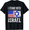 I Stand With Israel Patriotic T Shirt Usa And Israel Flag