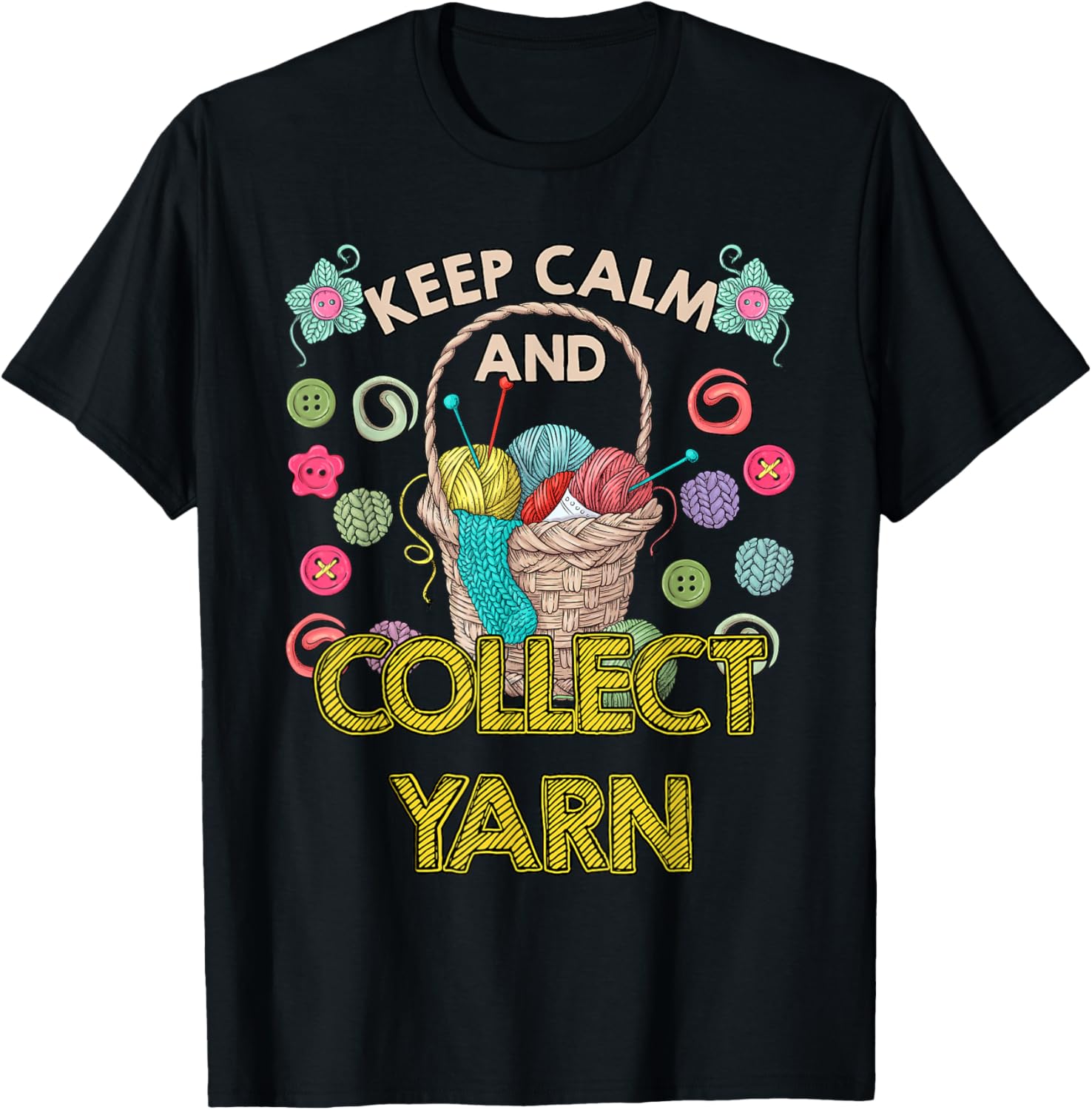 Yarn Collection KEEP CALM AND COLLECT YARN Yarn Collector