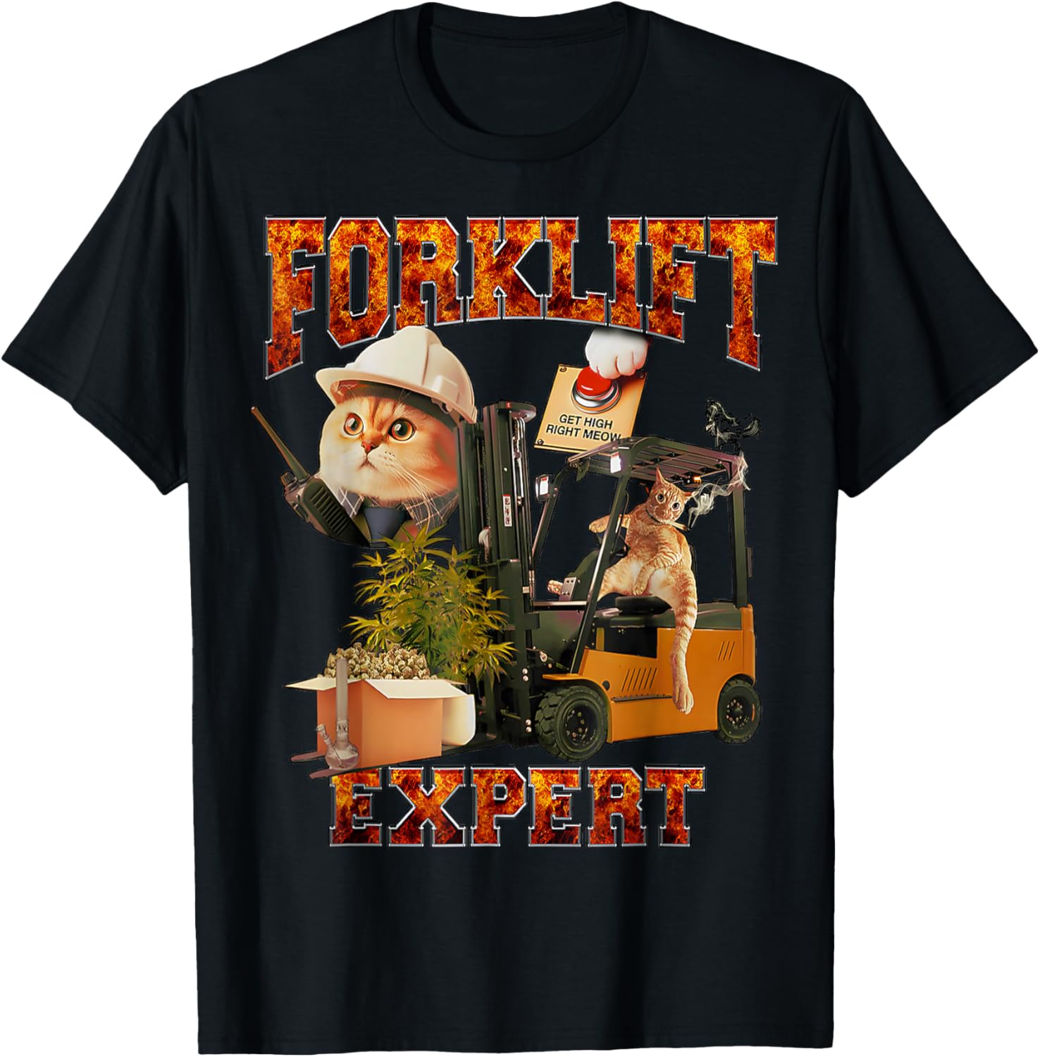 Funny Driver Quote Furry Forklift Expert Get High Right Meow T Shirt Small Black
