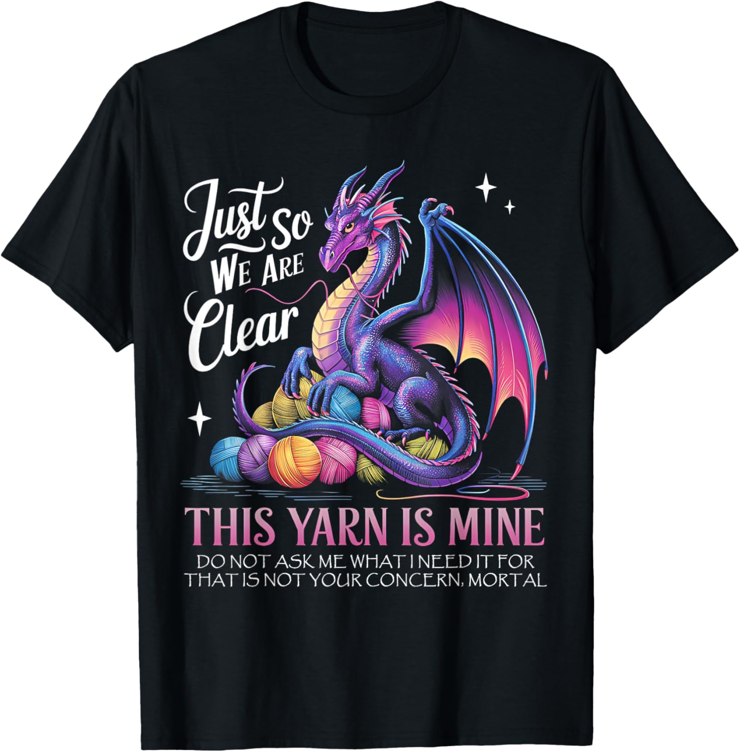 Just So We Are Clear Yarn Is Mine, Dragon Colorful Yarn Eggs