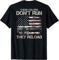 Gun American Flag Colors Dont Run They Reload On Back