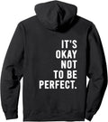 It's Okay Not To Be Perfect Pullover Hoodie