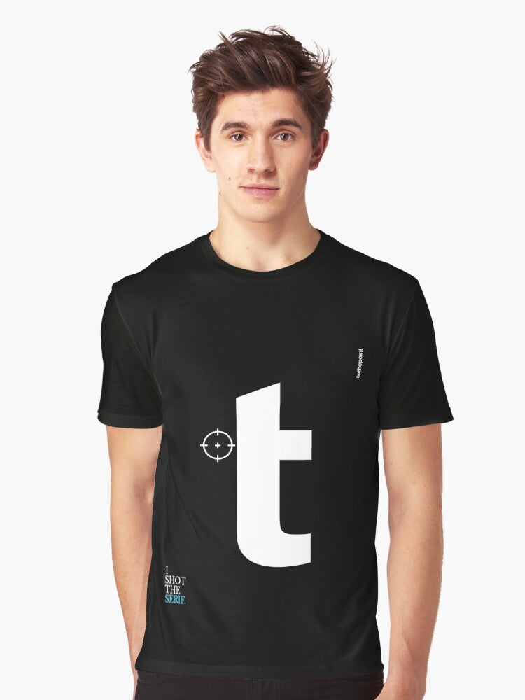 I Shot The Serif Artwork Tothepoint Graphic T Shirt T Shirt Limited Vibe