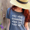 Inspirational Shirt Dream | Graphic Yoga Bohemian Hippie Quote Positive Shirt Tee
