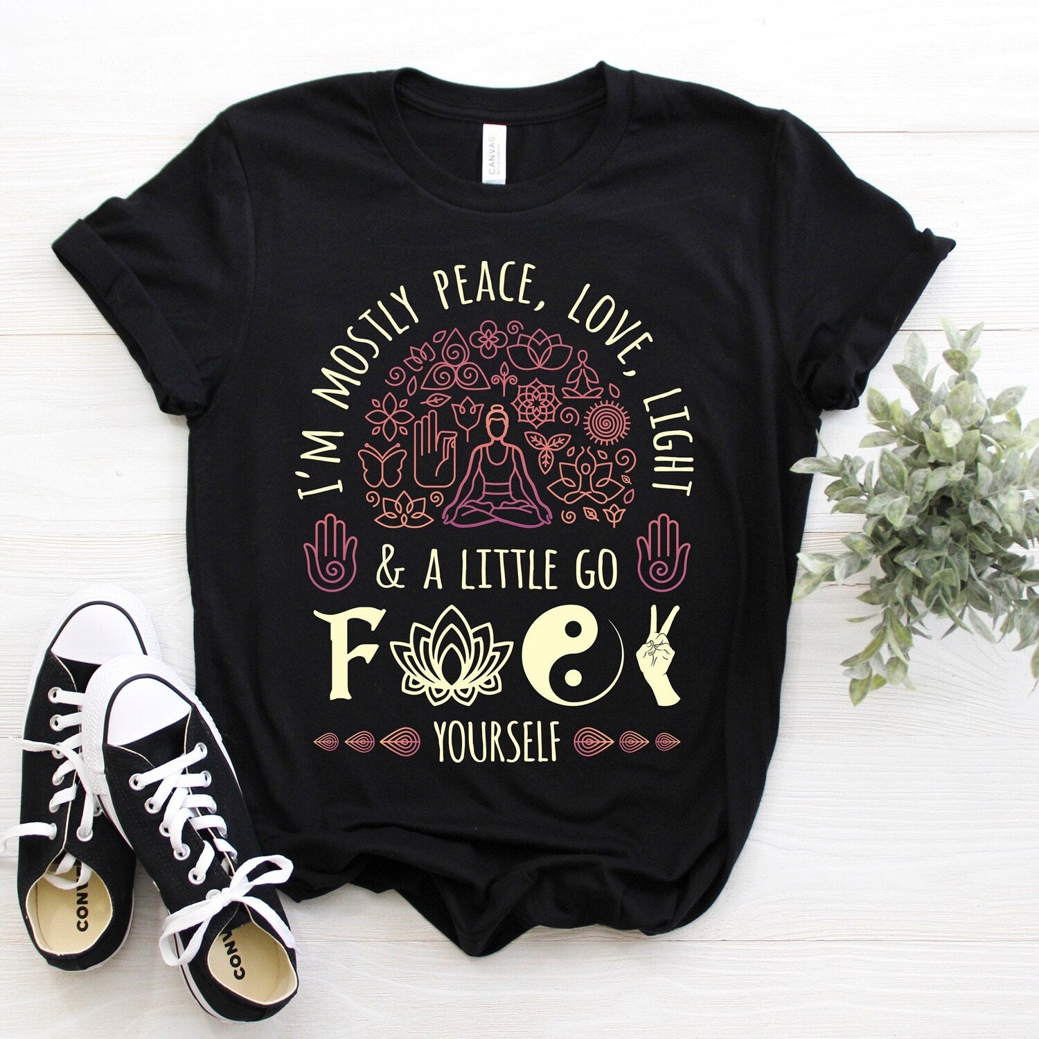 I'm Mostly Peace Love and Light & a Little Go F Yourself T-Shirt: Funny Yoga Instructor Gift