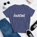 IMAGINE WOMEN'S FITTED T-Shirt: Motivational Inspirational Positive Quotes Yoga Tee Gift