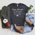 Breath Shirt,Deep Breathe Shirts, Yoga T-Shirt, Deep Breaths are like little love notes to your body shirt, Yoga Shirt, Breath T Shirt