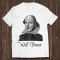 Will Power William Shakespeare Theatre To Be or Not To Be Romeo Juliet  Retro Gamer Cult Meme Movie Music Cool Gift Tee T Shirt C1078